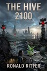 The Hive 2100 - Ronald Ritter - 9798235961333