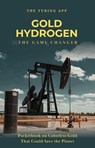 Gold Hydrogen: The Energy Game Changer - Turing Editorial Team - 9798235978829