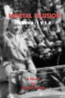 Mortal Illusion: Vienna 1938 - Gernot Hucek - 9798240545818