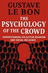 The Psychology of The Crowd - Gustave Le Bon - 9798245635972