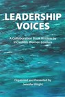 Leadership Voices: Brave Leadership. Breaking Barriers. Building Community. - Jennifer Wright - 9798248966264