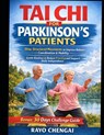 Tai CHI for Parkinson's Patients: Slow, Structured Movements to Improve Balance, Coordination & Mobility - Gentle Routines to Reduce Freezing and Supp - Rayo Chengai - 9798251505122
