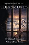 I Dared to Dream - Darci Reeves - 9798251605013