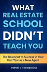 What Real Estate School Didn't Teach You - Alli Trowbridge ; Kate Tofuri - 9798252966144