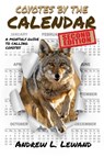 Lewand, A: Coyotes by The Calendar - Andrew L. Lewand - 9798253009239