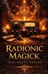 Radionic Magick - Noctis Nevalis - 9798253113349