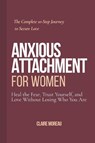 Anxious Attachment Book for Women - Claire Moreau - 9798253383391