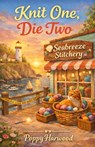 Knit One, Die Two - Poppy Harwood - 9798253698709