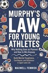 Murphy's Law for Young Athletes - Maxwell Fenwick - 9798254114192