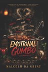 Emotional Gumbo - Malcolm Da Great - 9798254903604