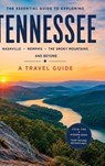 Essential Guide to Exploring Tennessee - Christopher L. Smith - 9798256011703