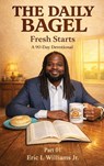 The Daily Bagel - Eric L Williams Jr. - 9798256038083
