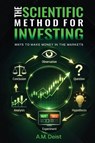 The Scientific Method for Investing - A. M Deist - 9798256080396