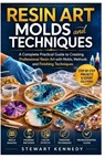 Kennedy, S: Resin Art Molds and Techniques - Stewart Kennedy - 9798257355882