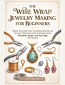 Annabelle, E: Wire Wrap Jewelry Making for Beginners - Eloise Annabelle - 9798257435225