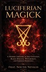 Luciferian Magick - Noctis Nevalis - 9798257613265
