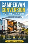 Kennedy, S: Campervan Conversion for Beginners - Stewart Kennedy - 9798258068613