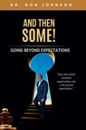 Johnson, D: And Then Some! Going Beyond Expectations - Don Johnson - 9798262274109
