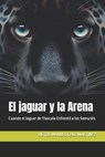 El jaguar y la Arena: Cuando el Jaguar de Tlaxcala Enfrentó a los Samuráis - Victor Manuel Cruz Martinez - 9798262446520