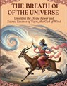 The Breath of the Universe: Unveiling the Divine Power and Sacred Essence of Vayu, the God of Wind - Mohan Chandra Uprety - 9798263898083