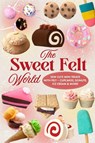 Smith, J: Sweet Felt World - James Smith - 9798263908348