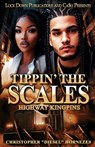 Tippin' The Scales: Highway Kingpins - Christopher Diesel Hornezes - 9798264787898