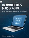 Hp Omnibook 5 14 User Guide: A Clear and Practical Handbook for Everyday Users - Sean K. Danner - 9798265289872