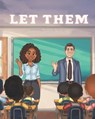 Let Them - Andre' Renee' Harris - 9798266885257