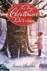The Day Christmas Didn't Come - James Simpson - 9798267712422