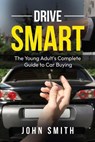 Drive Smart - John Smith - 9798268135015