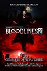 Vampire: THE MASQUERADE - BLOODLINES 2 GAME GUIDE: The Ultimate Walkthrough with Pro Tips & Tricks to Win Every Mission Like a True Expert - Richard David Clarkson - 9798269241951