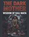 The Dark Mother - Swati Bisht - 9798271365874