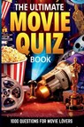 The Ultimate Movie Quiz Book - Dan Clarke - 9798271766718