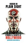 Hidden In Plain Sight - Jordan Maxwell - 9798274344968
