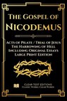 The Gospel of Nicodemus - Acts of Pilate (Trial of Jesus) and the Harrowing of Hell: Modern English Edition with Essays and Commentary (Large Print) - M. R. James - 9798274532792
