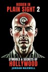 HIDDEN IN PLAIN SIGHT - Jordan Maxwell - 9798274783668