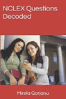 NCLEX Questions Decoding Strategies - Mirela Gorjanu - 9798280136243