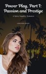 Power Play, Part I: Passion and Prestige - Lissandra Rowe - 9798280801974