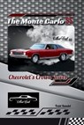 The Monte Carlo SS: Chevrolet's Crown Jewel - Todd A. Bandel - 9798280818163