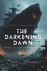 The Darkening Dawn - John Sanders - 9798280943797