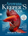 Arowana Keeper's Handbook: A day by day guide to caring for your arowana - Rowan M. Hart - 9798281050142