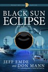 Mann, D: Black Sun Eclipse - Don Mann ; Jeff Emde - 9798281464208