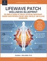 Lifewave Patch Wellness Blueprint: The Complete Science of Stem Cell Activation, Phototherapy, Evidence-Based Protocols for Anti-Aging, Pain Relief, a - Quiana J. Williams Ph. D. - 9798281997614