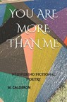 You Are More Than Me: Whispering Fictional Poetry - Maniphone Calderon - 9798282674262