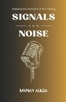 Signals and Noise: Mapping the Unknowns of AI in Testing - Manav Ahuja - 9798284443255