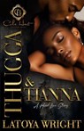 Thugga & Tianna: A Hood Love Story - Latoya Wright - 9798284776834