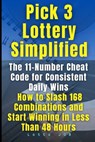 Pick 3 Lottery Simplified: The 11-Number Cheat Code for Consistent Daily Wins - Lotto Job - 9798285234258