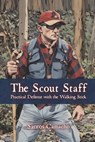 The Scout Staff: Practical Defense with the Walking Stick - Fernan Vargas - 9798285271222