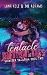 Tentacle Difficulties - Zoe Abrams - 9798285380412