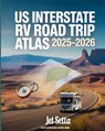 US Interstate RV Road Trip Atlas 2025-2026: Complete Guide with Detailed Maps to Scenic Routes, Campgrounds, National Parks & Hidden Gems Across All 5 - Jet Setta - 9798286148660